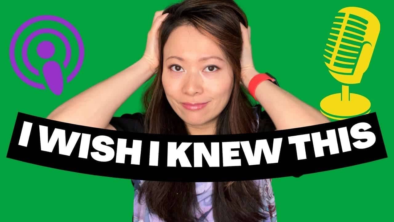 Things I Wish I Knew as a Beginner Podcaster