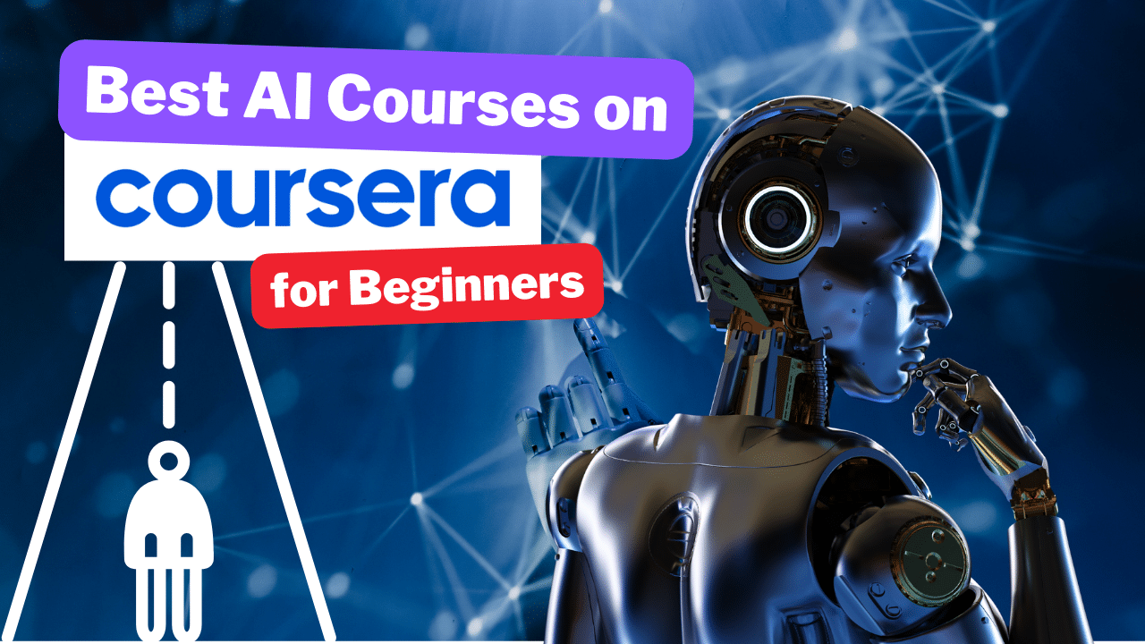Best AI Courses for Beginners on Coursera