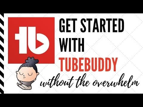 use TubeBuddy to grow your YouTube channel