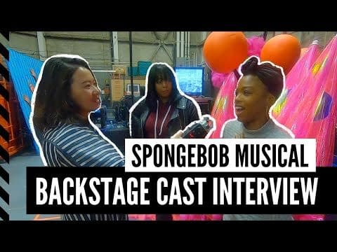 Spongebob Musical Backstage Interview With Natalie Chapman and Sydney Simone