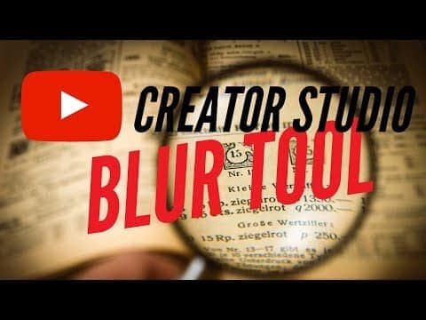How to Use YouTube Creator Studio Blur Tool