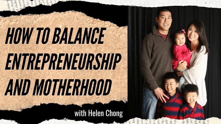 Helen Chong: The Art of Business and Motherhood (#75)