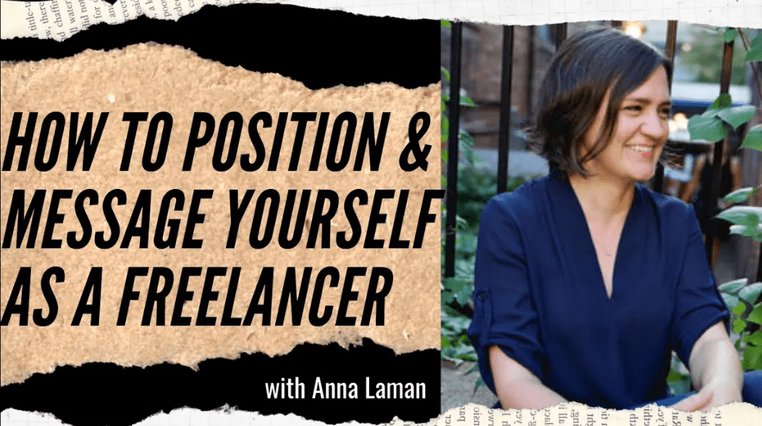 Anna Laman: How to Position and Message Yourself as a Freelancer (#224)