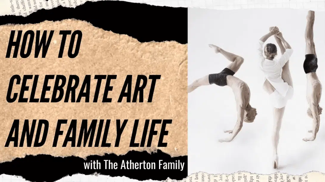 The Atherton Family: Celebrate Art and Family Life (#139)