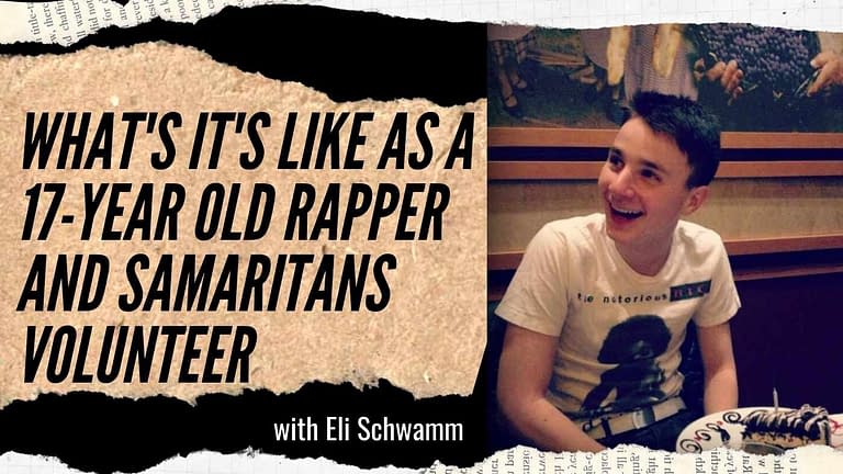 Eli Schwamm: 17-year old Samaritans volunteer (#27)