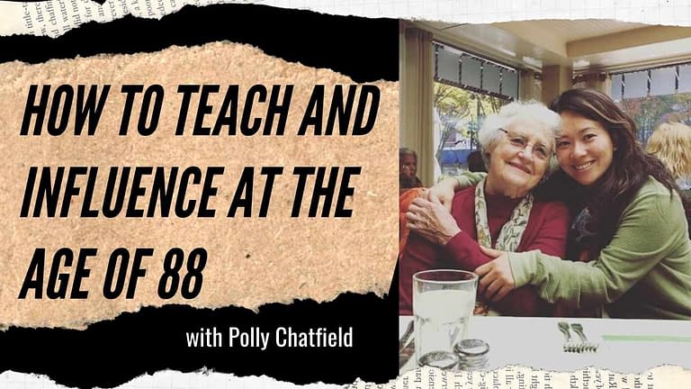 Polly Chatfield: The Gifts of Teaching and Giving (#85)
