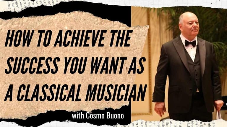 Cosmo Buono: How to Achieve the Success You Want as a Classical Musician (#131)