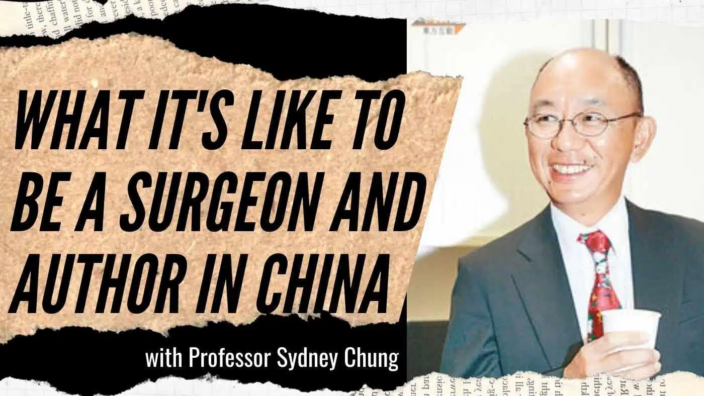 Professor Sydney Chung: Surgeon. Pioneer. Author. (#147)