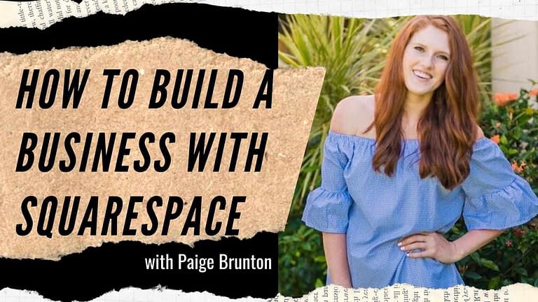 Paige Brunton: SquareSpace Designer for Female Entrepreneurs (#150)
