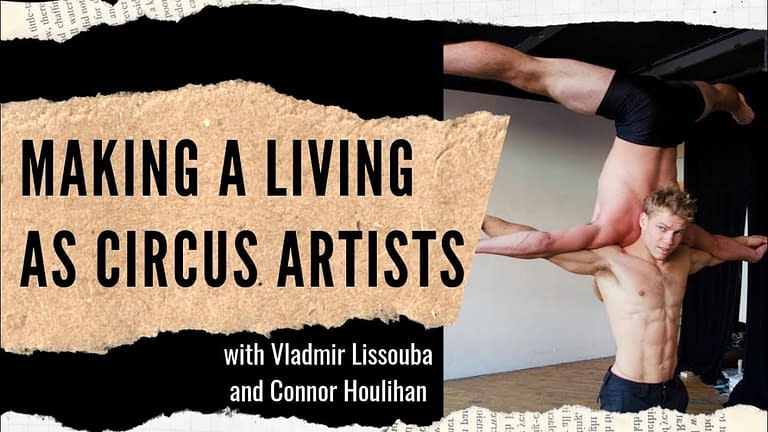 Vladmir Lissouba and Connor Houlihan: How to Make a Living as Circus Artists (#211)