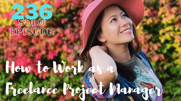 How to Work as a Freelance Project Manager (#236)