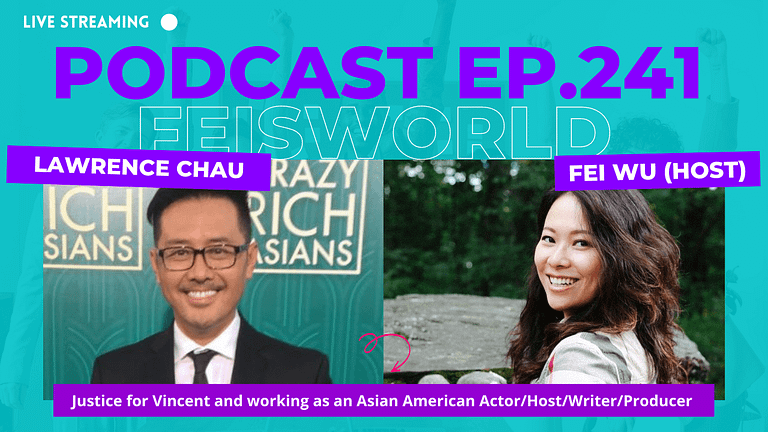 Lawrence Chau on Justice for Vincent and Working as an Asian American Actor/Host/Writer/Producer (#241)