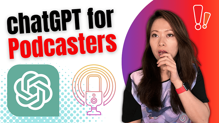ChatGPT for Podcasters: Grow Your Show With Better Content (2023)