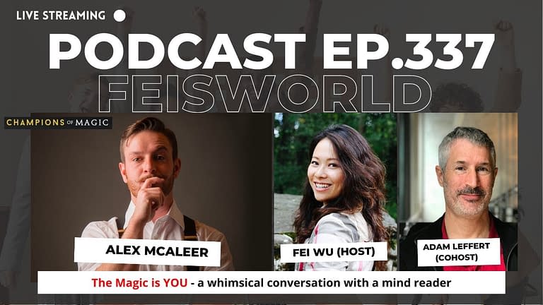 Alex McAleer (mind reader): The Magic is YOU – a whimsical conversation (#337)