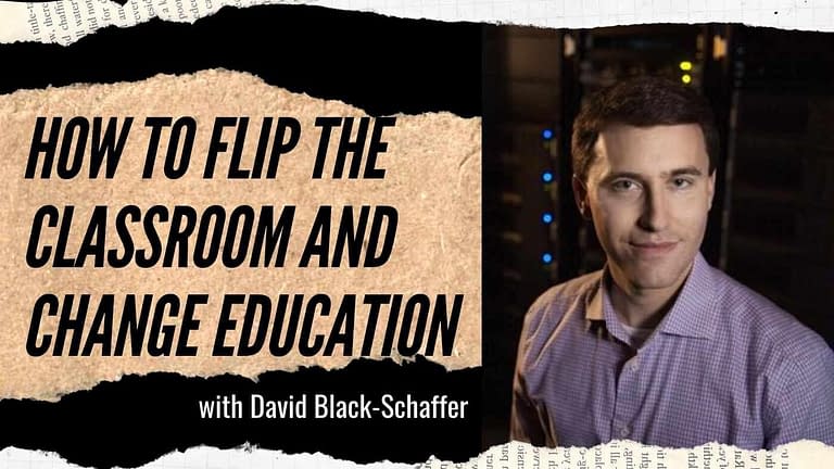 David Black-Schaffer: Flip the Classroom (#99)