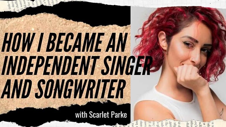 Scarlet Parke: How I Became an Independent Singer and Songwriter (#189)