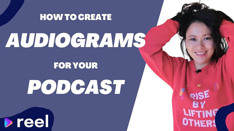 Create Audiograms for Podcasts Using Reel.so