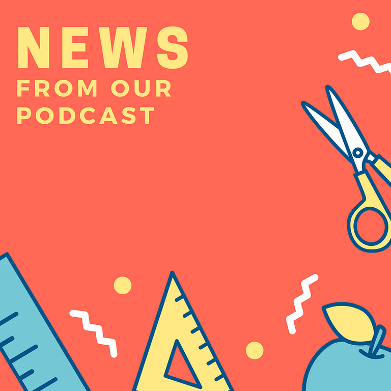 News From Our Podcast