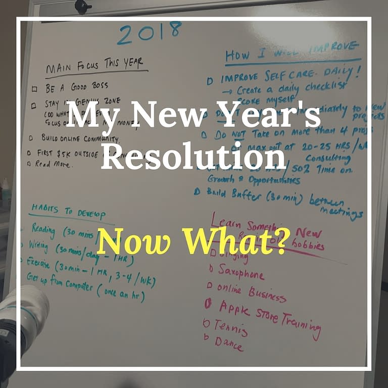 My 2018 New Year’s Resolution… Now What?