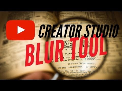 How to Use YouTube Creator Studio Blur Tool